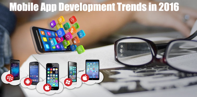 Mobile App Development Trend that Will Rule in 2016